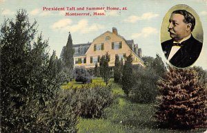 President Taft and Summer Home Montserrat, Massachusetts USA