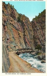 Vintage Postcard Iron Bridge Big Thompson Canon Rocky Mountain Nat'l Park CO