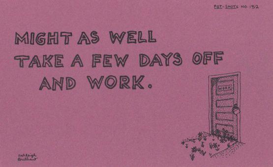 Might As Well Scive Take A Few Days Off Work Sciving Job Motto Proverb Postcard