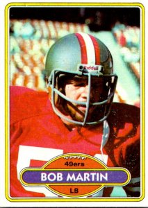 1980 Topps Football Card Bob Martin LB San Franccisco 49ers sun0481