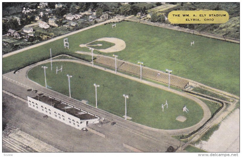 The Wm. A. Ely Stadium , ELYRIA , Ohio , 30-40s