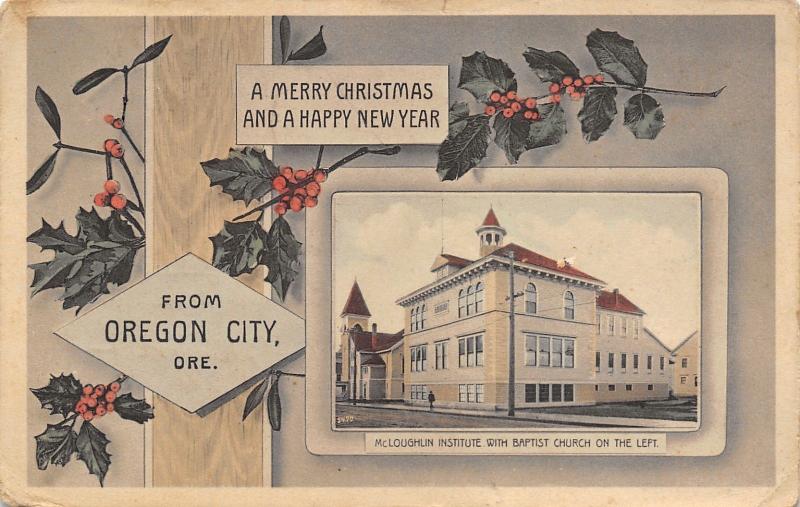 Oregon City~Merry Christmas Holly Berry~McLoughlin Institute~Baptist Church~1915 