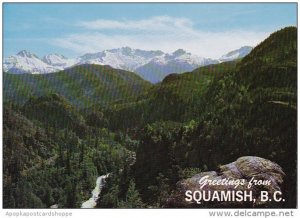 Canada Greetings From Squamish Beautiful Briish Columbia Squamish British Col...