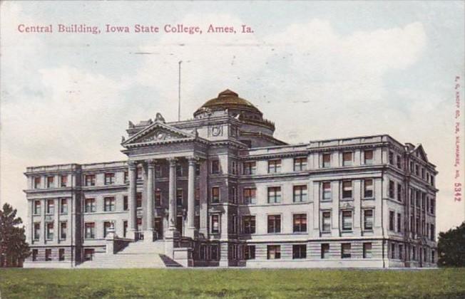 Iowa Ames Central Building Iowa State College