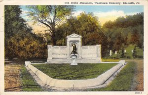 Colonol Drake Monument Woodlawn Cemetery - Titusville, Pennsylvania PA