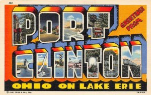 LP37 Port Clinton    Ohio Postcard Big Large Letters