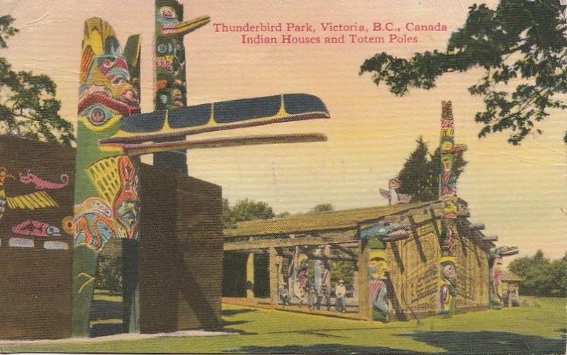 Postcard Thunderbird Park Victoria BC Canada Indian Houses + Totem Poles