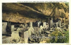 Ancient Cliff Dwellers - Mesa Verde National Park, Colorado CO  