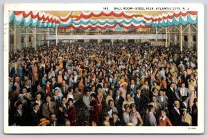 1928 Ball Room Steel Pier Atlantic City New Jersey NJ Crowd Posted Postcard