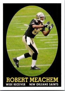 2007 Topps Football Card Robert Meacham New Orleans Saints sk20763