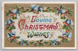 Holiday~Loving Christmas Wishes~Bells & Holly~Gold Background~PM 1912~Vintage PC