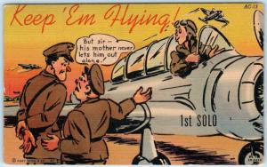 Military Comic  KEEP 'EM FLYING  Pilot 1st Solo Flight  c1940s Linen Postcard