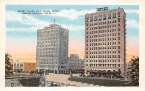 Hotel Plaza And Nixon Bldg - Corpus Christi, Texas TX  