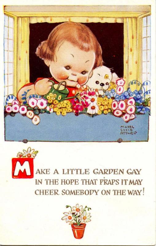 Make a little garden gay...      Artist Signed: Mabel Lucie Attwell