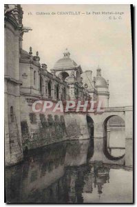 Postcard Old Chateau of Chantilly Le Pont Michelangelo