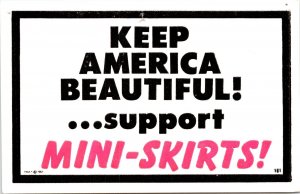 Keep American Beautiful Support Mini-Skirts humor Postcard