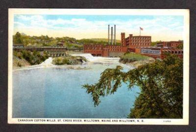 New Brunswick Maine NB Cotton Mills Factory MILLTOWN ME