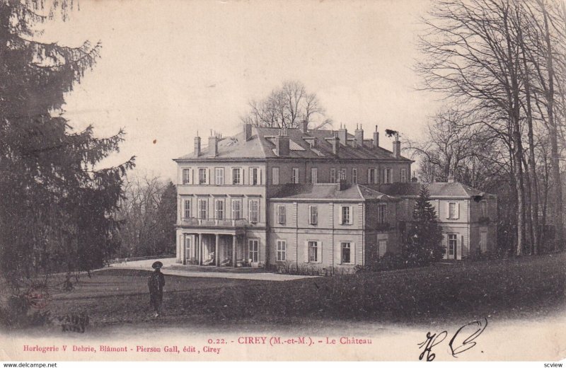 CIREY, Meurthe Et Moselle, France, PU-1907; Le Chateau