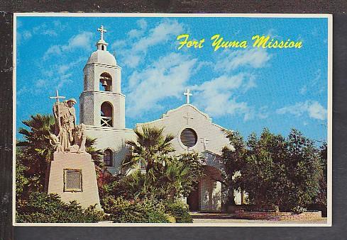 Fort Yuma Mission Yuma AZ Postcard BIN 