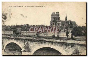 Postcard Old Orleans Vue Generale Pont d'Orléans