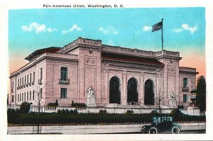 VINTAGE POSTCARD PAN-AMERICAN UNION WASHINGTON D.C. OLD CAR