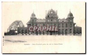 Old Postcard Calais Central Station taking the side of St. Peter