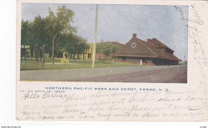 FARGO , North Dakota, PU-1907; Northern Pacific Park and Depot