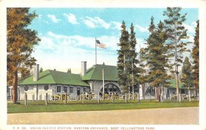 West Yellowstone, MT Montana  UNION PACIFIC RAILROAD STATION  ca1920's Postcard