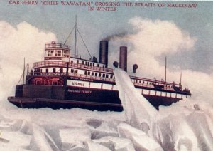 Chief Wawatam Mackinaw MI Michigan Railroad Car Ferry  Postcard