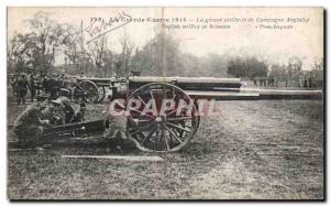 Old Postcard The Great War 1914 The big guns of the English countryside Soiss...