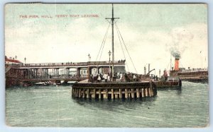 The Pier Ferry Boat Leaving HULL ENGLAND UK 1908 Postcard