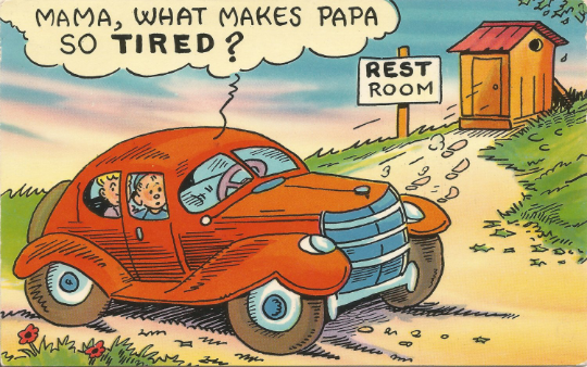 Bathroom Humor (Outhouse) Mama, What Makes Papa So Tired Car Ride Man running