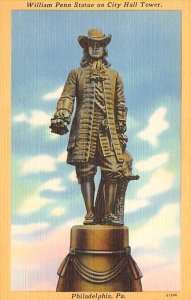 William Penn Statue on City Hall Tower  Philadelphia, Pennsylvania PA