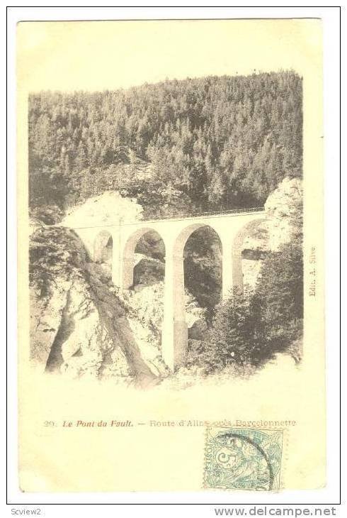 Le Pont du Fault.-Route d´Allas pres Barcelonnette, France, PU-1904