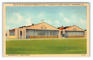 SHREVEPORT, LA  ~2 AIRPLANE HANGERS  Barksdale Field c1940sLinen Postcard