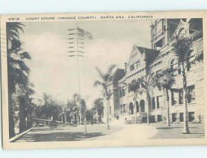 1940's COURTHOUSE Santa Ana by Orange & Anaheim & Newport Beach CA AF0279