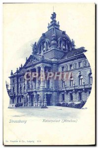 Old Postcard Strassburg Kaiserpalast