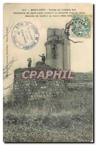 Old Postcard Montlhery Ruins of Chateau Residence strong St. Louis during his...