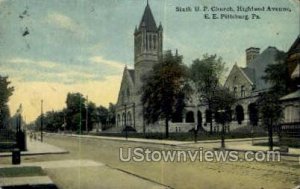 Sixth U.P. Church, Highland Ave. - Pittsburgh, Pennsylvania