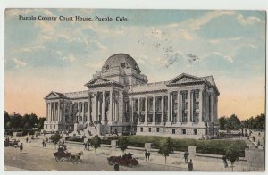 1914 PUEBLO Colorado Colo Co Postcard PUEBLO COUNTY COURT HOUSE