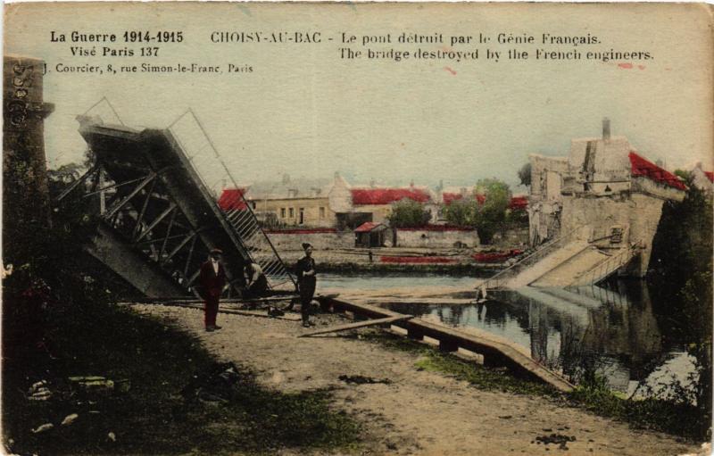 CPA CHOISY-au-BAC-Le pont detruit par le Genie Francais (423902)