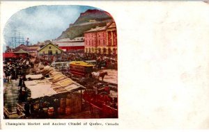 Quebec, Canada - The Champlain Market & Ancient Citadel - c1908