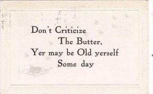 Fred Cavally Motto Series Don't Criticize The Butter