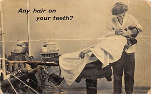 Medical Any hair on your teeth 1913