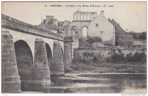 AUTUN, Saone Et Loire, France, 1900-1910's; Le Pont et la Porte D'Arroux