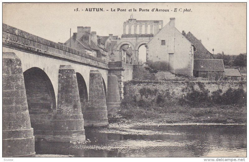 AUTUN, Saone Et Loire, France, 1900-1910's; Le Pont et la Porte D'Arroux