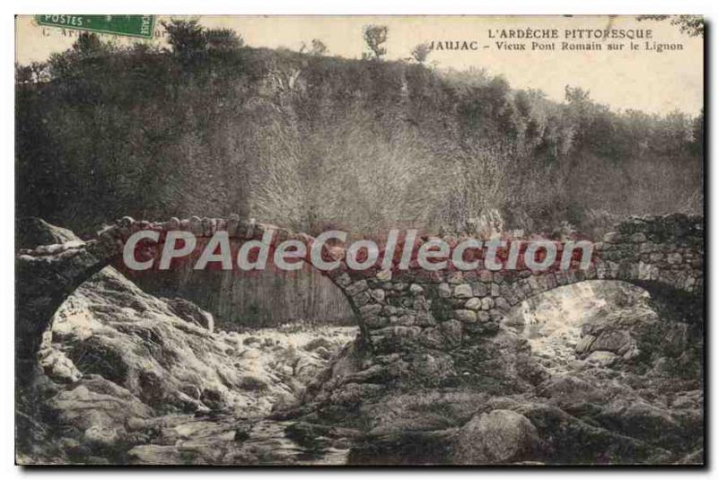 Old Postcard The picturesque Ardeche Jaujac Old Roman bridge over the Lignon