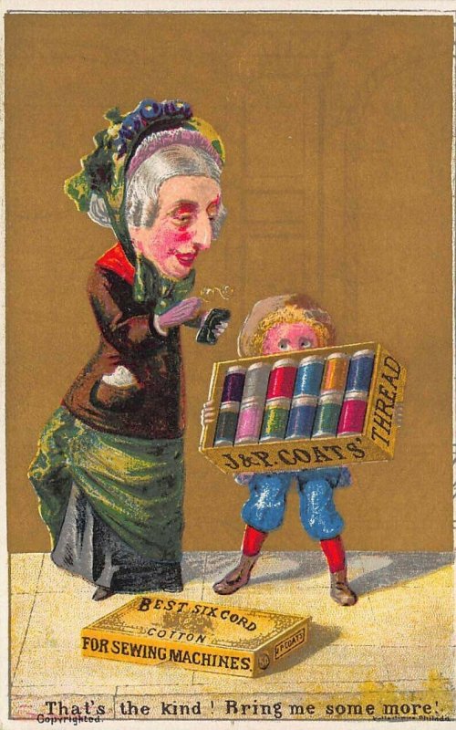 J & P Coats Threads That's The Kind, Bring Me Some More Advertising Tradecard