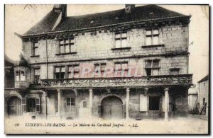 Old Postcard Luxeuil les Bains House of Cardinal Jouffray