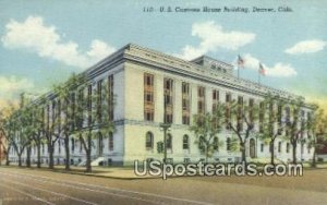 US Customs House Building - Denver, Colorado CO